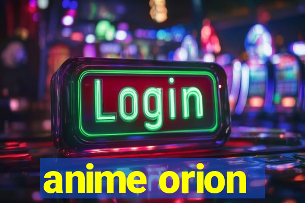 anime orion